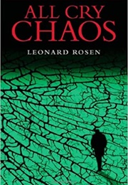 All Cry Chaos (Leonard Rosen)