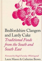 Bedfordshire Clangers and Lardy Cake (Laura Mason and Catherine Brown)