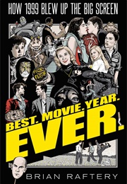 Best. Movie. Year. Ever. (Brian Raftery)