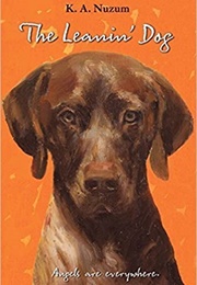 The Leanin&#39; Dog (K.A. Nuzum)