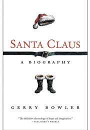 Santa Claus: A Biography (Gerry Bowler)