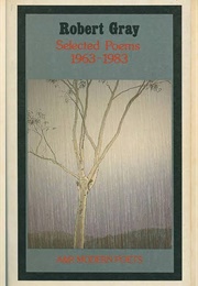 Selected Poems 1963-1983 (Robert Gray)