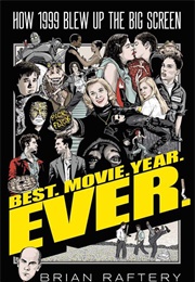 Best Movie Year Ever (Brian Raftery)