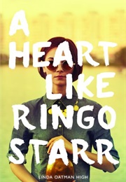 A Heart Like Ringo Starr (Linda Oatman High)