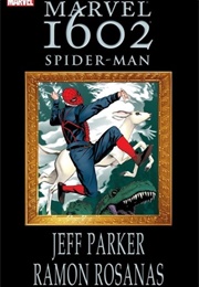 Marvel 1602: Spider-Man (Jeff Parker)