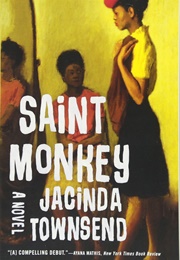 Saint Monkey (Jacinda Townsend)