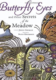 Butterfly Eyes and Other Secrets of the Meadow (Joyce Sidman)