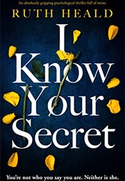 I Know Your Secret (Ruth Heald)