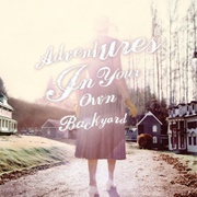 Adventures in My Backyard (Patrick Watson, 2012)