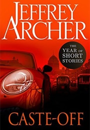 Caste-Off: The Year of Short Stories - February (Jeffrey Archer)