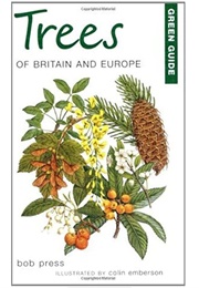 Trees of Britain and Europe (Bob Press)