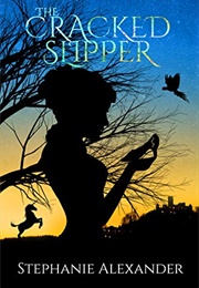 The Cracked Slipper (Stephanie Alexander)