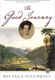 The Good Journey (Micaela Gilchrist)