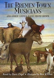 The Bremen Town Musicians and Other Animal Tales From Grimm (Doris Orgel)