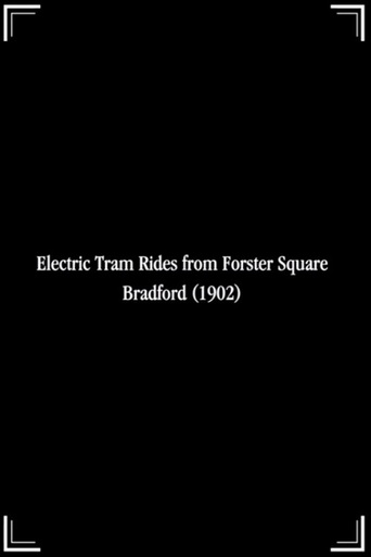 Electric Tram Rides From Forster Square, Bradford (1902)