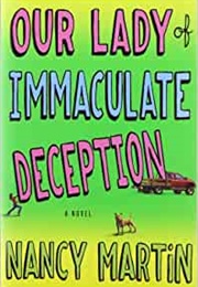 Our Lady of Immaculate Deception (Nancy Martin)