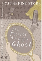 The Mirror Image Ghost (Catherine Storr)