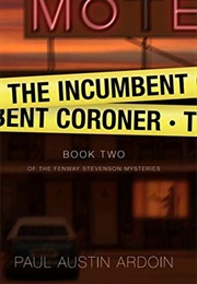 The Incumbent Coroner (Paul Ardoin)