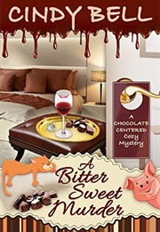 A Bitter Sweet Murder (Cindy Bell)