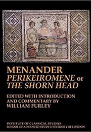 Perikeiromene or the Shorn Head (Menander)