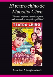 El Teatro Chino De Manolita Chen .. (Juan José Montijano Ruíz)