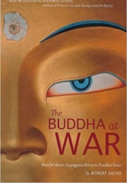The Buddha at War (Robert Sachs)
