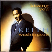 Kissing You - Keith Washington