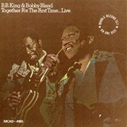 B.B. King and Bobby &quot;Blue&quot; Bland - Together for the First Time...Live