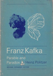 Franz Kafka: Parable and Paradox (Heinz Politzer)