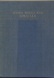 Masks, Mimes, and Miracles (Nicoll)