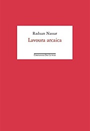 Lavoura Arcaica (Raduan Nassar)