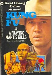 A Praying Mantis Kills (Howard Lee)