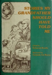 Stories My Grandfather Should Have Told Me (Deborah Brodie)