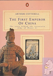 The First Emperor of China (Arthur Cotterell)