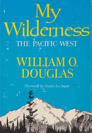 My Wilderness (William O. Douglas)