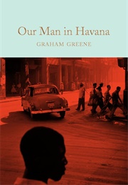 Our Man in Havana (Graham Greene)