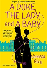 A Duke, the Lady, &amp; a Baby (Vanessa Riley)