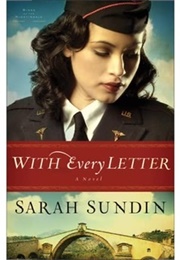 With Every Letter (Sarah Sundin)