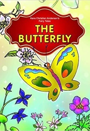 The Butterfly (Hans Christian Anderson)