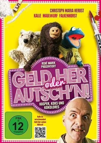 Geld Her Oder Autsch&#39;n! (2013)