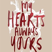 My Heart&#39;s Always Yours by Arkells