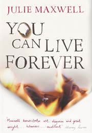 You Can Live Forever (Julie Maxwell)