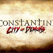 Constantine: City of Demons (2018-2019)