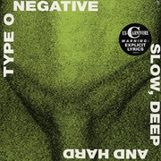 Type O Negative - Slow, Deep and Hard (1991)