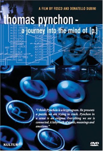 Thomas Pynchon: A Journey Into the Mind of P. (2003)