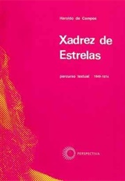 Xadrez De Estrelas (Haroldo De Campos)