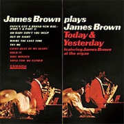 James Brown - James Brown Plays James Brown Today &amp; Yesterday