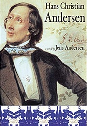 Hans Christian Andersen: A New Life (Jens Andersen)