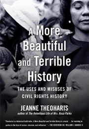 A More Beautiful and Terrible History (Jeanne)