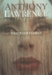 The Viewfinder (Anthony Lawrence)